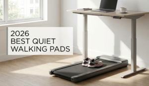 Best Under-Desk Treadmills 2026