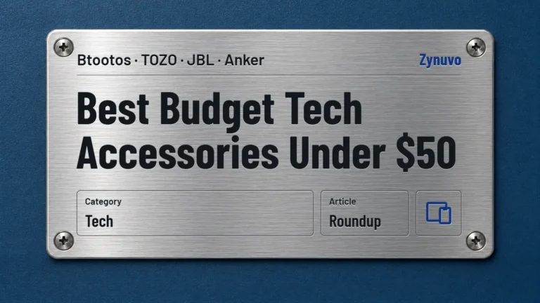 Zynuvo rating plate for the Best Budget Tech Accessories Under $50 roundup covering Btootos, TOZO, JBL and Anker