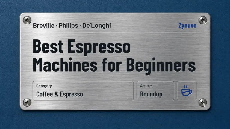 Zynuvo rating plate for the Best Espresso Machines for Beginners roundup covering Breville, Philips and De’Longhi