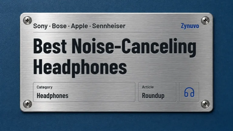 Zynuvo rating plate for the Best Noise-Canceling Headphones roundup covering Sony, Bose, Apple and Sennheiser