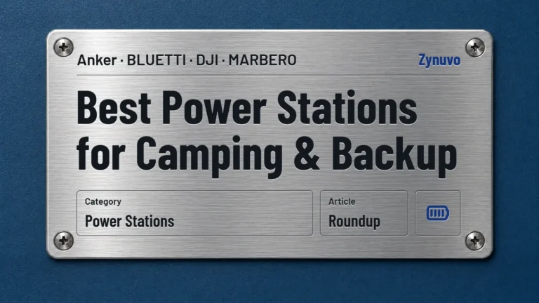Zynuvo rating plate for the Best Power Stations for Camping & Backup roundup covering Anker, BLUETTI, DJI and MARBERO